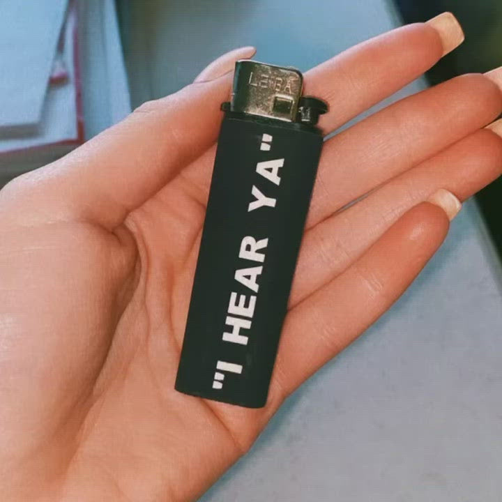 I HEAR YA Lighter